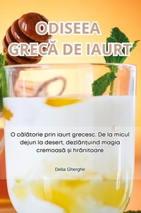 Abbildung von: Odiseea GrecA de Iaurt - Delia Gherghe