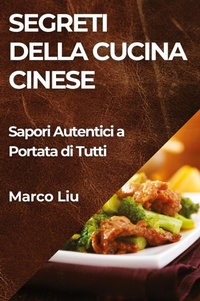 Abbildung von: Segreti della Cucina Cinese - Marco Liu