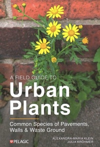 Enlarge image Cover: A Field Guide to Urban Plants - Pelagic Publishing
