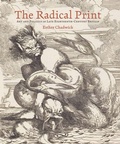 Cover: The Radical Print - Paul Mellon Centre for Studies in British Art