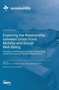 Enlarge image Cover: Exploring the Relationship between Urban Form, Mobility and Social Well-Being - MDPI AG