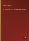 Cover: A Treatise on the Theory of Determinants - Outlook Verlag