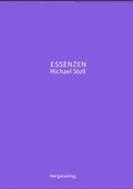 Cover: ESSENZEN VIII ---  Dichterische Texte von Michael Stoll, die ausgehend vom Konkreten,  ge&ouml;ffnete Wege hin zu einer wahren Gelassenheit  aufzeigen - tredition