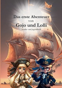 Abbildung von: Das erste Abenteuer von Gojo und Lolli - Books on Demand