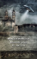 Cover: Magdeburger Mords- und X-Akten - Books on Demand