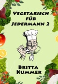 Cover: Vegetarisch f&uuml;r Jedermann 2 - neobooks