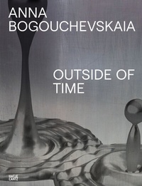Abbildung von: Anna Bogouchevskaia. Catalogue Raisonné 1984-2023 - Hatje Cantz Verlag