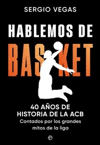 Abbildung von: Hablemos de basket - LA ESFERA DE LOS LIBROS, S.L.