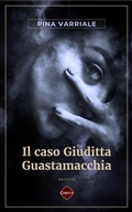 Cover: Il caso Giuditta Guastamacchia - Ciesse Edizioni