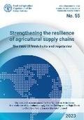 Cover: Strengthening the resilience of agricultural supply chains - Food & Agriculture Organization of the United Nations (FAO)