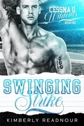 Cover: Swinging Strike (Cessna U Wildcats, #1) - Kimberly Readnour