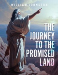Cover: The Journey To The Promised Land - William Johnston