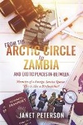 Cover: From the Arctic Circle to Zambia and Exotic Places in-Between - Bookbaby