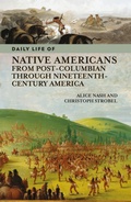 Cover: Daily Life of Native Americans from Post-Columbian through Nineteenth-Century America - Bloomsbury Academic USA