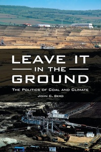 Enlarge image Cover: Leave It in the Ground - Bloomsbury Academic USA