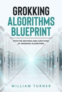 Abbildung von: GROKKING  ALGORITHM  BLUEPRINT - William  Turner