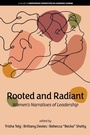 Cover: Rooted and Radiant - Information Age Publishing
