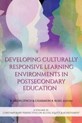 Cover: Developing Culturally Responsive Learning Environments in Postsecondary Education - Information Age Publishing