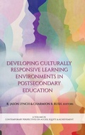 Cover: Developing Culturally Responsive Learning Environments in Postsecondary Education - Information Age Publishing