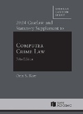 Cover: 2024 Caselaw and Statutory Supplement to Computer Crime Law - West Academic Press