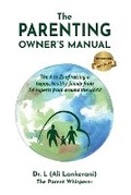 Cover: The Parenting Owner's Manual - Ali Lankerani