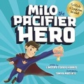 Cover: Milo the Pacifier Hero - Lindsey Coker Harris