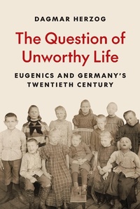 Abbildung von: The Question of Unworthy Life - Princeton University Press