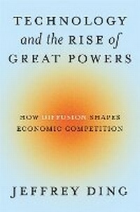 Enlarge image Cover: Technology and the Rise of Great Powers - Princeton University Press