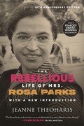 Cover: The Rebellious Life of Mrs. Rosa Parks (10th Anniversary Edition) - Beacon Press