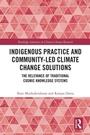 Cover: Indigenous Practice and Community-Led Climate Change Solutions - Routledge