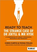 Cover: Ready to Teach: The Strange Case of Dr Jekyll & Mr Hyde - John Catt