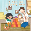 Cover: Not So Lonely Day - Paw Prints Publishing