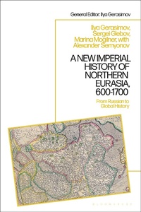 Bild: A New Imperial History of Northern Eurasia, 600-1700 - Bloomsbury Academic