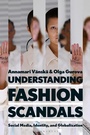 Cover: Understanding Fashion Scandals - Bloomsbury Visual Arts