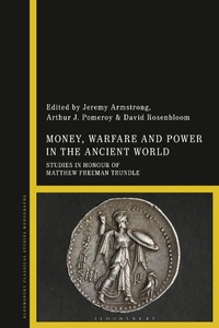 Abbildung von: Money, Warfare and Power in the Ancient World - Bloomsbury Academic