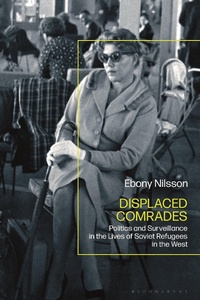 Abbildung von: Displaced Comrades - Bloomsbury Academic