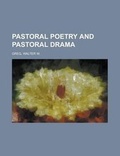 Cover: Pastoral Poetry and Pastoral Drama - Rarebooksclub.com