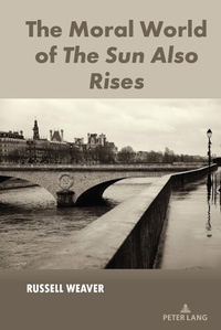 Enlarge image Cover: The Moral World of The Sun Also Rises - Peter Lang Verlag