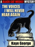 Cover: The Voices I Will Never Hear Again - Black Cat Weekly
