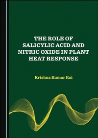 Bild: Role of Salicylic Acid and Nitric Oxide in Plant Heat Response - Cambridge Scholars Publishing