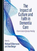 Cover: The Impact of Culture and Faith in Dementia Care - Cambridge Scholars Publishing