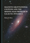 Bild: Magneto-gravitational Coupling and the Missing Mass Problem in Galactic Dynamics - Cambridge Scholars Publishing