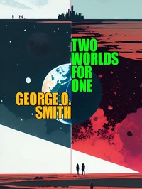 Enlarge image Cover: Two Worlds for One - Wildside Press