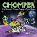 Cover: Chomper My Bearded Dragon Goes to Outer Space - Presbeau Publishing