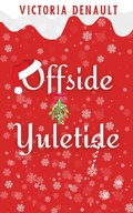 Cover: Offside Yuletide - Victoria Denault