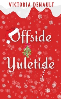 Enlarge image Cover: Offside Yuletide - Victoria Denault