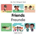 Cover: My First Bilingual Book-Friends (English-German) - Milet Publishing