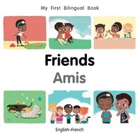 Abbildung von: My First Bilingual Book-Friends (English-French) - Milet Publishing