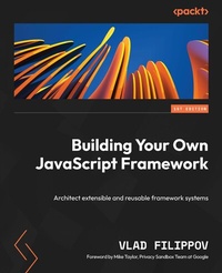 Enlarge image Cover: Building Your Own JavaScript Framework - Packt Publishing Limited