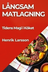 Enlarge image Cover: Langsam Matlagning - Henrik Larsson